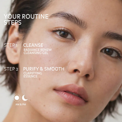 Puréality skincare routine steps: cleanse with radiance cleansing gel then purify and smooth with clarifying essence morning and evening