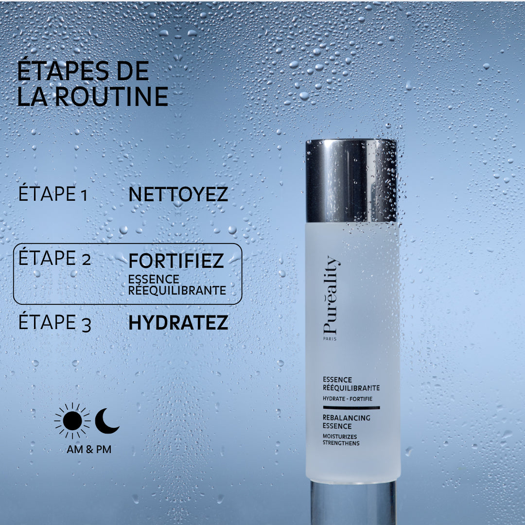 Etapes de la routine Essence Rééquilibrante qui fortifie la peau