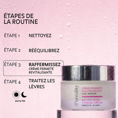 Routine visage en quatre étapes avec la Crème Fermeté Revitalisante Puréality utilisée matin et soir.